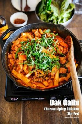  Dakgalbi: A Flavorful Fusion of Spicy and Savory Grilled Chicken